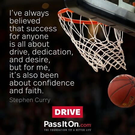 I've always believed that success for anyone is all about drive, dedication, and desire, but for me, it's also been about confidence and faith. #<Author:0x00007fad6a12a150>