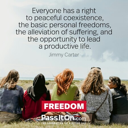 Everyone has a right to peaceful coexistence, the basic personal freedoms, the alleviation of suffering, and the opportunity to lead a productive life. #<Author:0x00007fad6b813fd8>