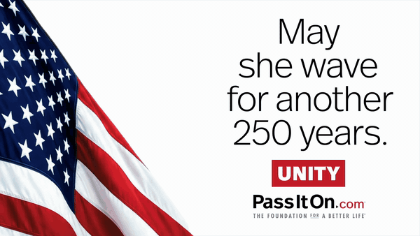 May she wave for another 250 years. —The Foundation for a Better Life