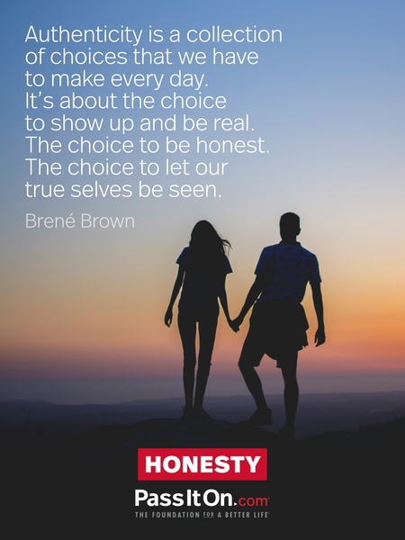 Authenticity is a collection of choices that we have to make every day. It’s about the choice to show up and be real. The choice to be honest. The choice to let our true selves be seen.
 #<Author:0x0000717bf68394e0>